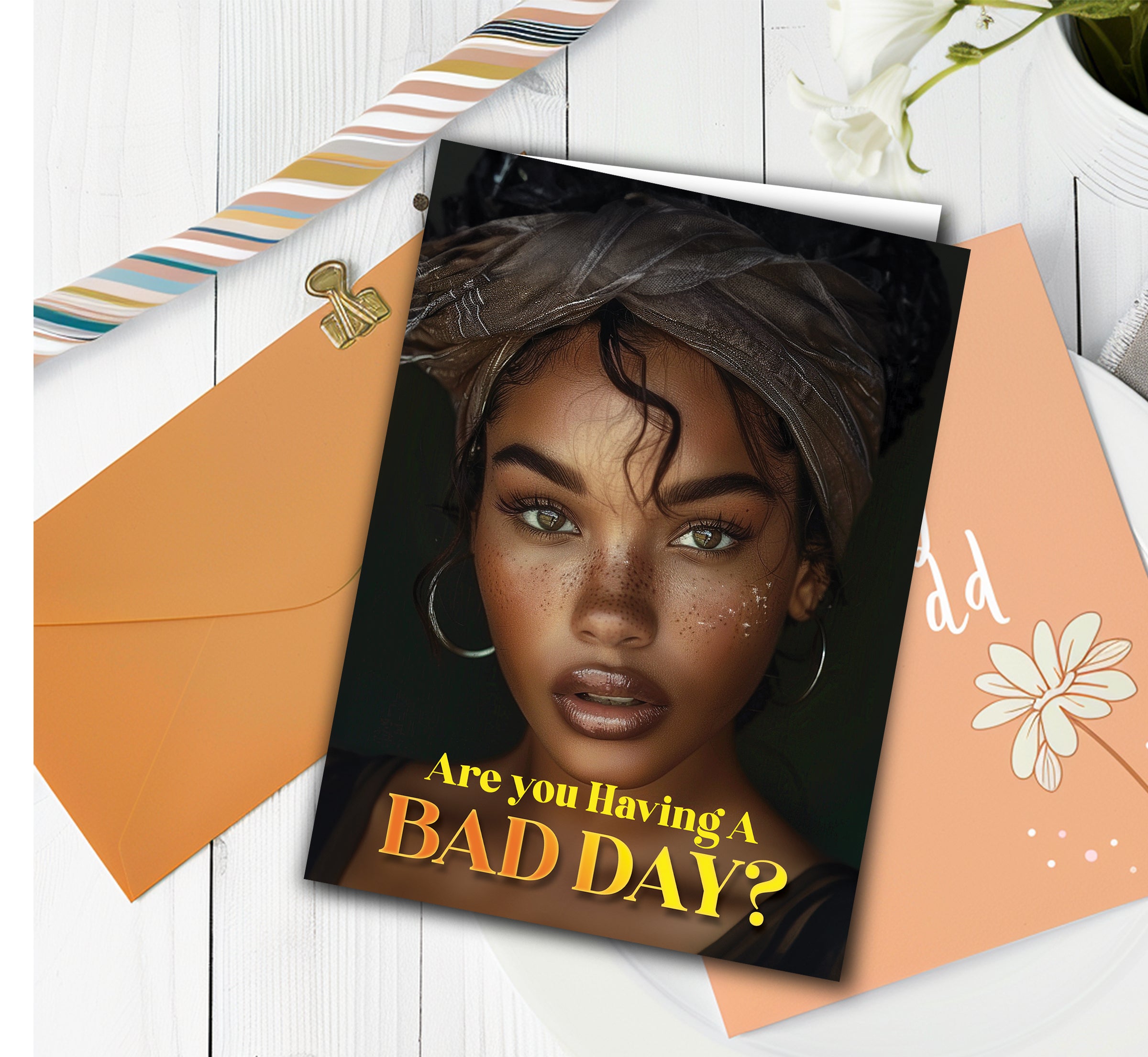 Are You Having a Bad Day? – Uplifting Greeting Card - The Soulful Artists