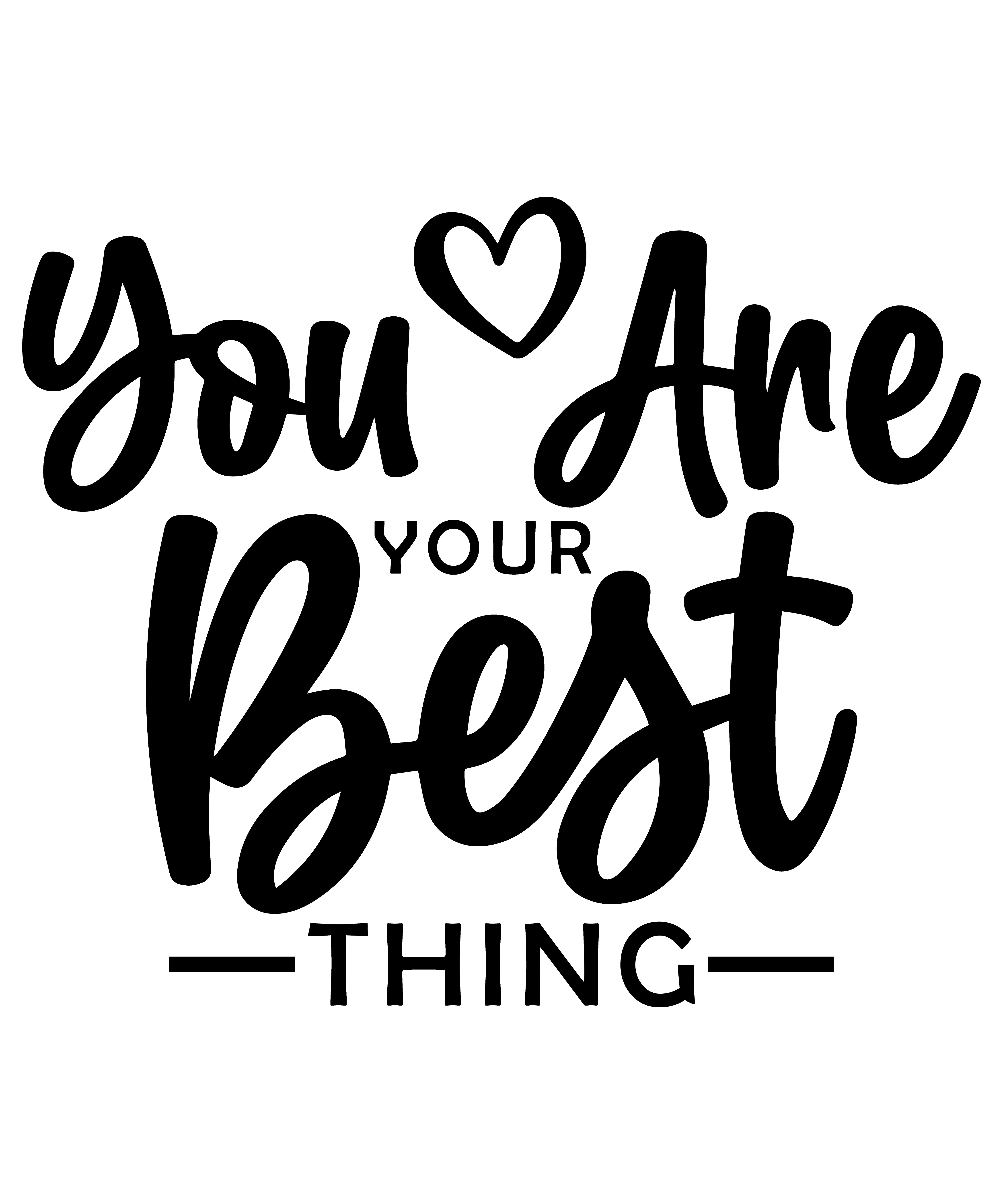 You Are Your Best Thing" Motivational T-Shirt Design Digital Download