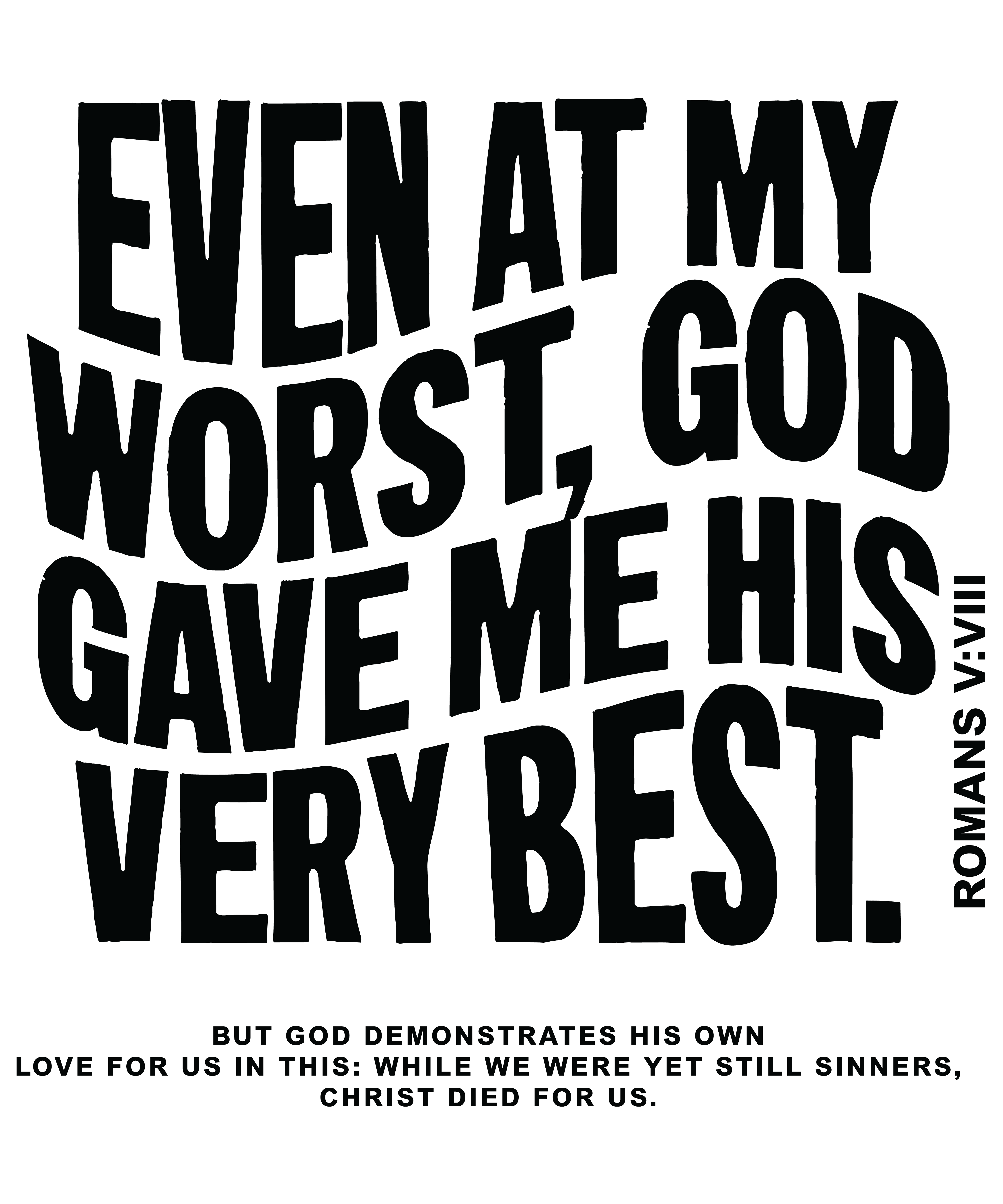 Even at My Worst, God Gave Me His Best" Bible Verse T-Shirt Design Digital Download