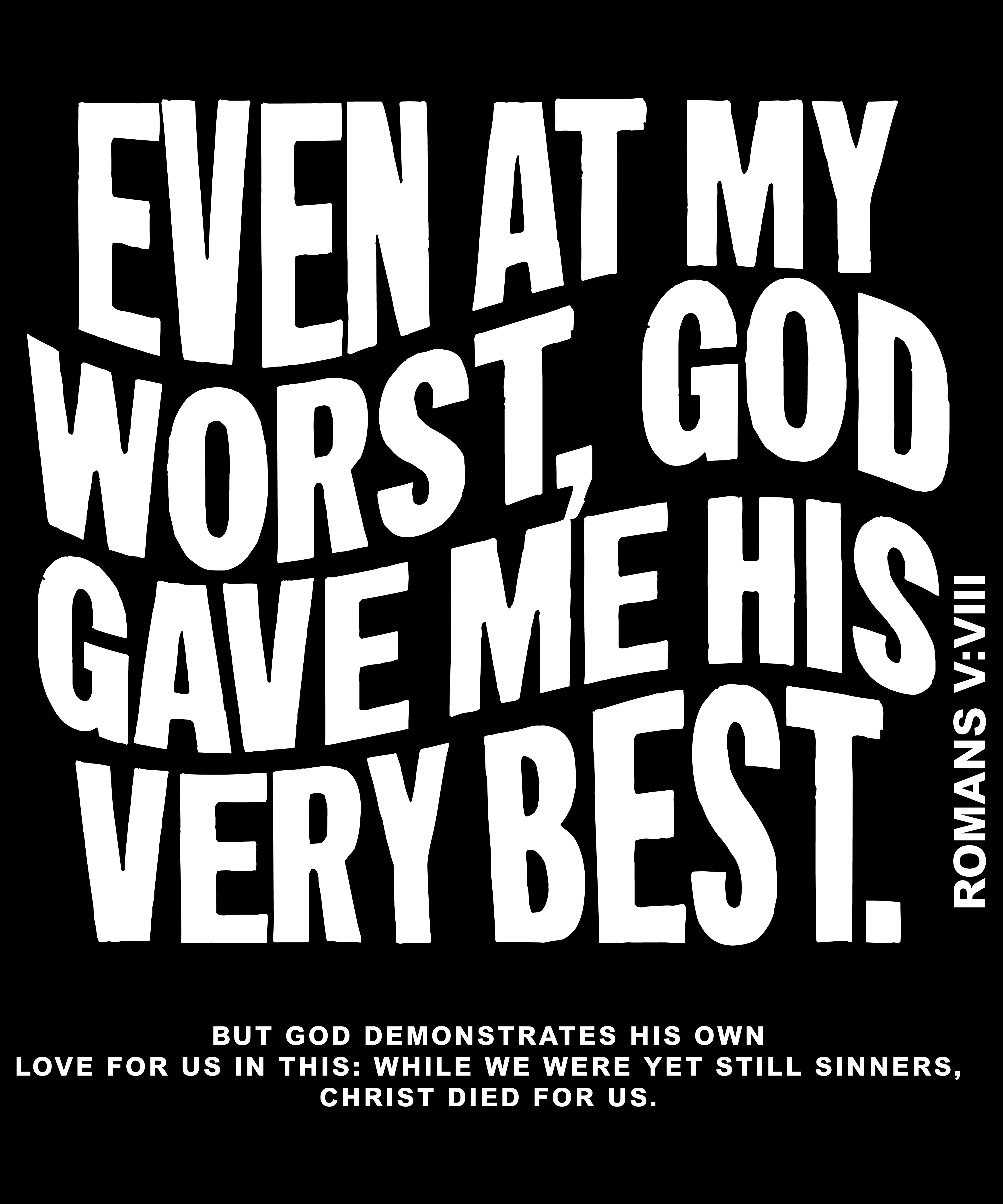 Even at My Worst, God Gave Me His Best" Bible Verse T-Shirt Design Digital Download