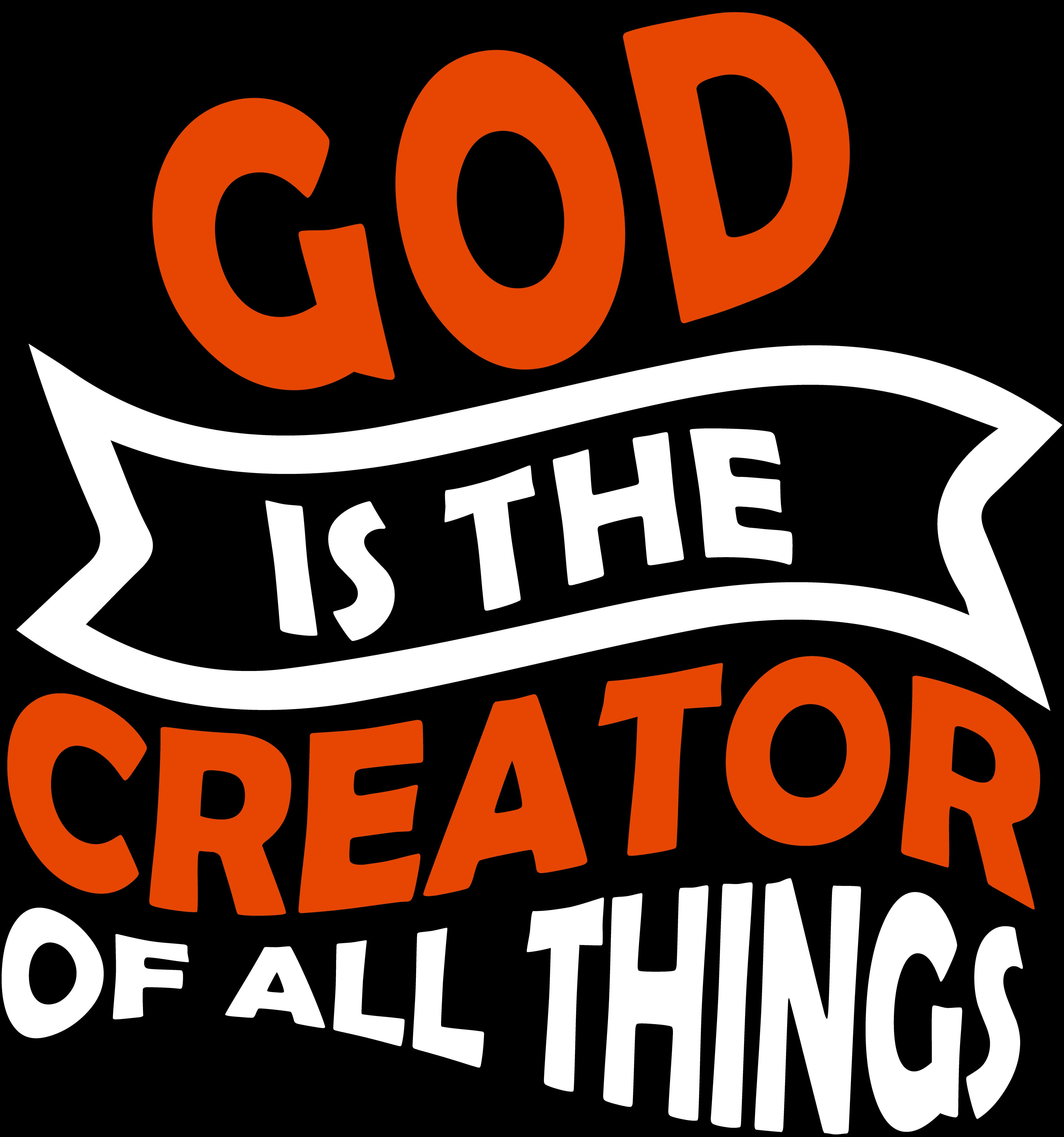 God is the Creator of All Things" Faith T-Shirt Design Digital Download