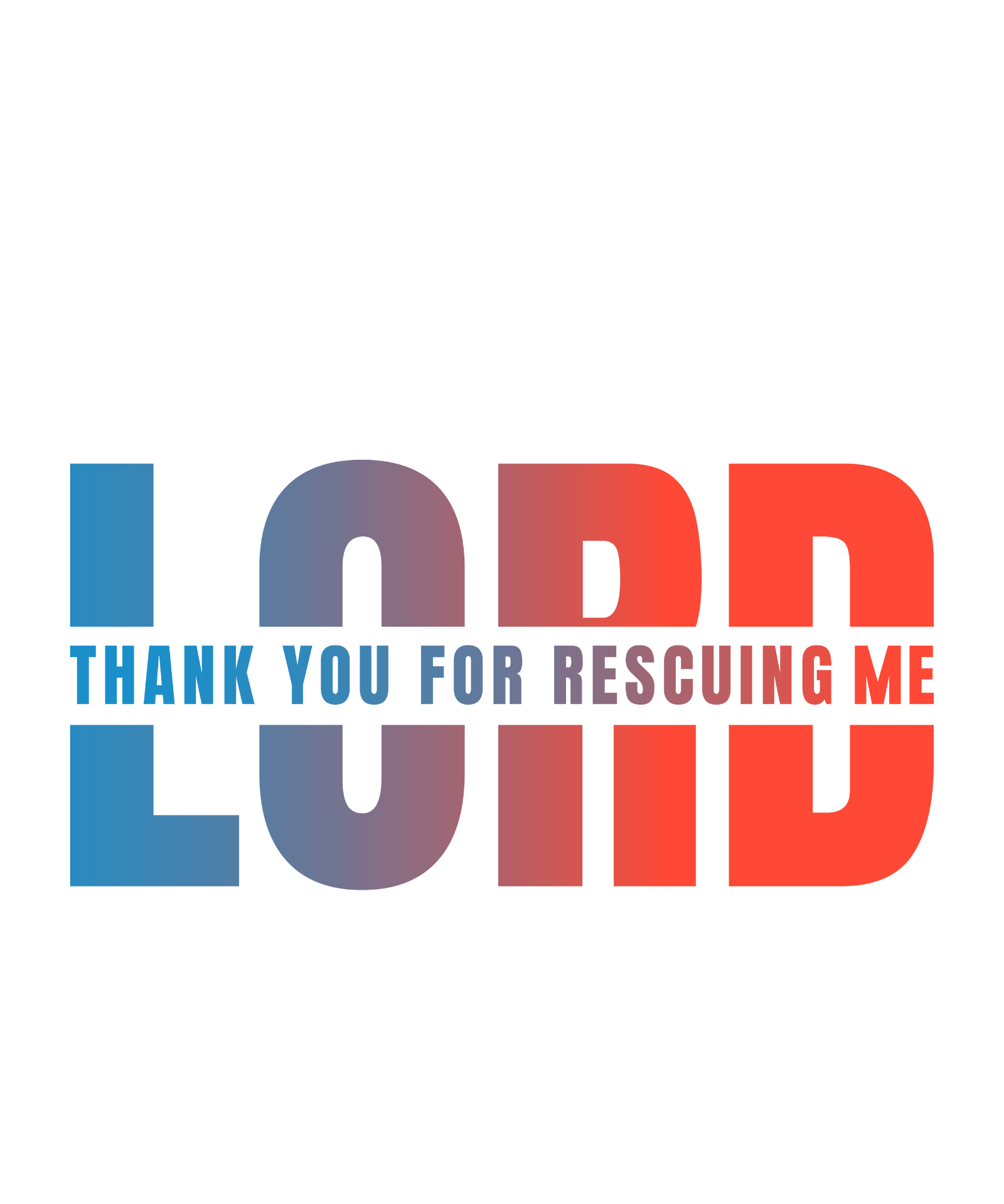 Lord, Thank You for Rescuing Me" Faith T-Shirt Design Digital Download